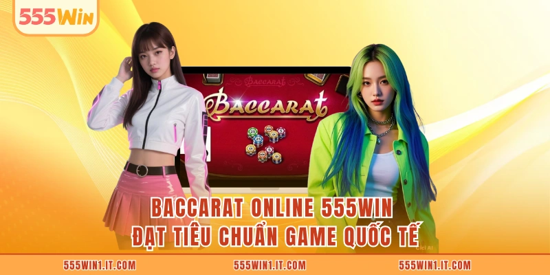 Baccarat online 555WIN