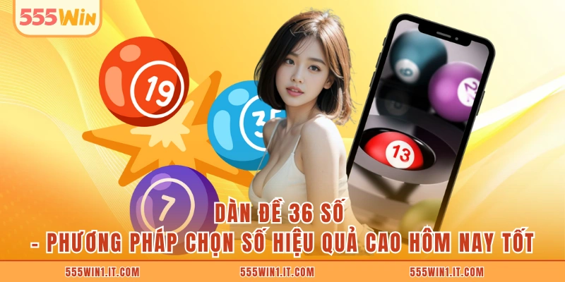 Dàn Đề 36 Số